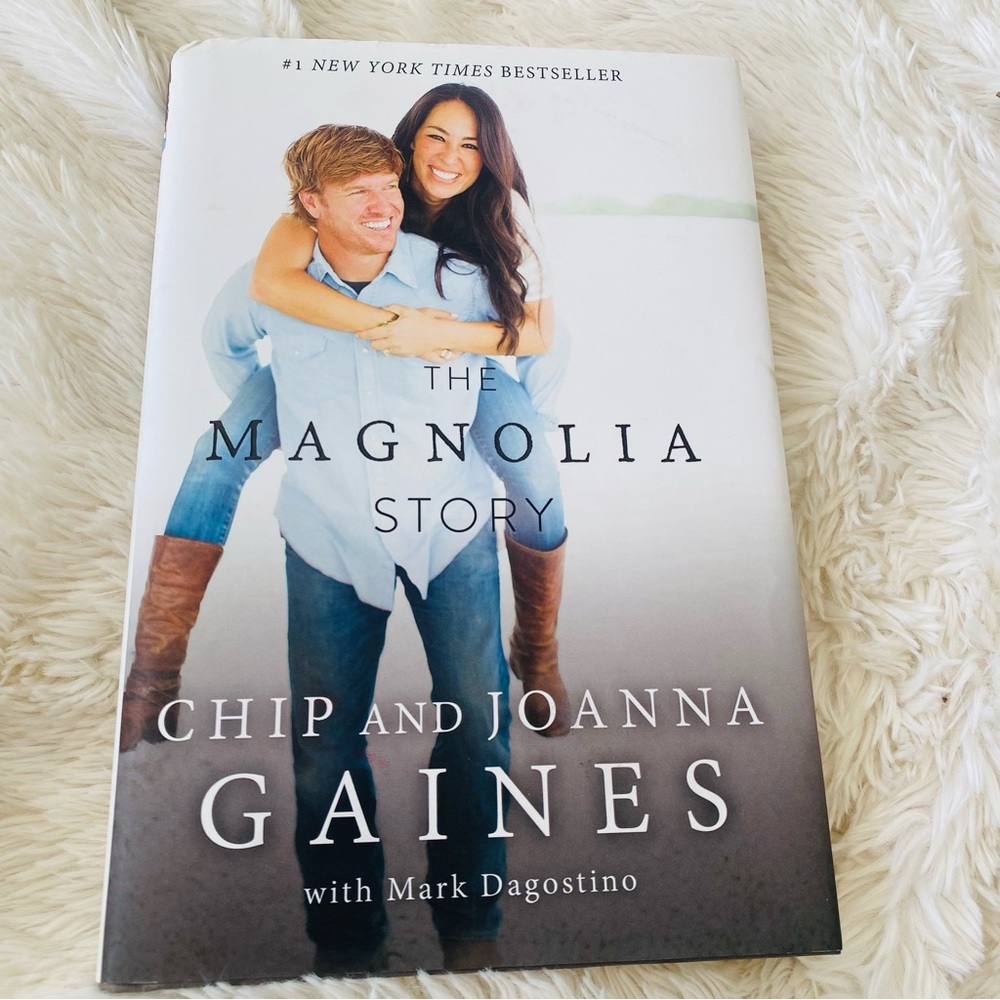 The Magnolia Story Chip & Joanna Gaines Book